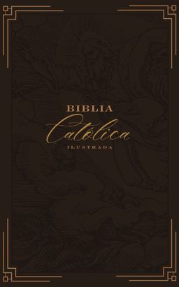 Biblia Catï¿½lica Ilustrada, Piel Genuina, Marrï¿½n, Comfort Print 2023 9781400238040 Front Cover