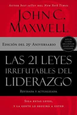 Las 21 Leyes Irrefutables Del Liderazgo