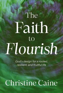 The Faith to Flourish The Faith to Flourish
