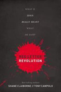 Red Letter Revolution What If Jesus Really Meant What He Said?  9781400275076 Front Cover