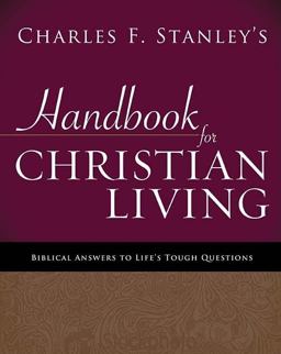 Charles Stanley's Handbook for Christian Living  9781400280308 Front Cover