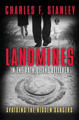 Landmines in the Path of the Believer Avoiding the Hidden Dangers  9781400280315 Front Cover