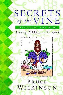Secrets of the Vine Devotions for Kids