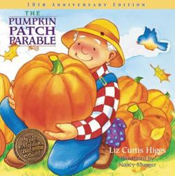 The Pumpkin Patch Parable The Pumpkin Patch Parable