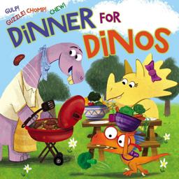 Dinner for Dinos Gulp, Guzzle, Chomp, Chew  9781400312146 Front Cover