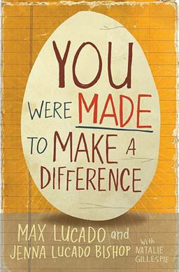 You Were Made to Make a Difference  9781400316007 Front Cover