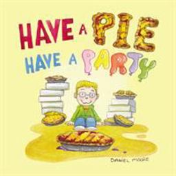 Have a Pie Have a Party Have a Pie Have a Party