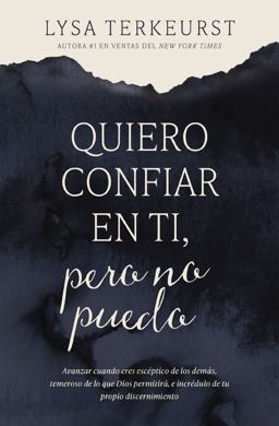 Quiero Confiar en Ti, pero No Puedo Quiero Confiar en Ti, pero No Puedo