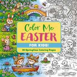 Color Me Easter (for Kids!) Color Me Easter (for Kids!)