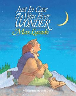 Just in Case You Ever Wonder