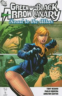 Green Arrow/Black Canary - Road to the Altar
