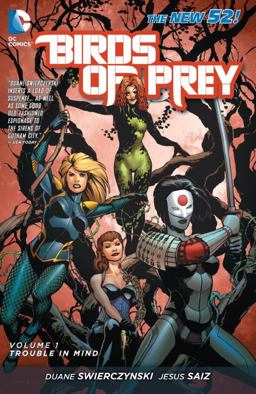 Birds of Prey Vol. 1: Trouble in Mind (the New 52)  9781401236991 Front Cover
