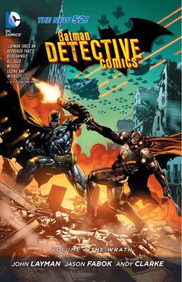 Batman: Detective Comics Vol. 4: the Wrath (the New 52)  9781401249977 Front Cover