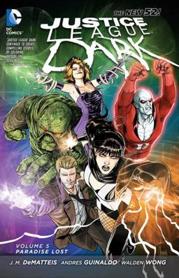 Justice League Dark Vol. 5: Paradise Lost (the New 52)  9781401250072 Front Cover