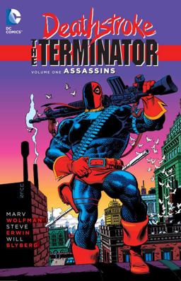 Deathstroke; the Terminator Vol. 1: Assassins  9781401254285 Front Cover