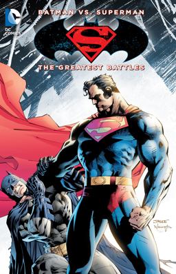 Batman vs. Superman: the Greatest Battles