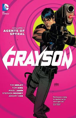 Grayson Vol. 1: Agents of Spyral (the New 52)  9781401257590 Front Cover