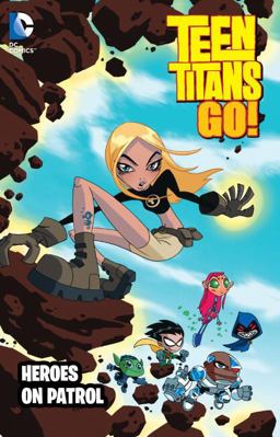 Teen Titans Go Heroes on Patrol