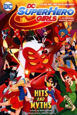 DC Super Hero Girls: Hits and Myths DC Super Hero Girls: Hits and Myths