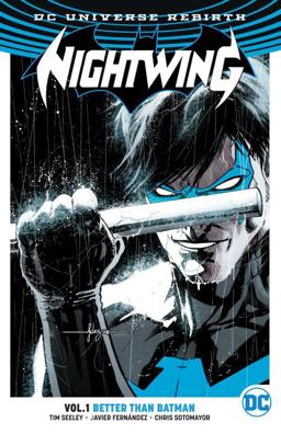 Nightwing Vol. 1: Better Than Batman (Rebirth)  9781401268039 Front Cover