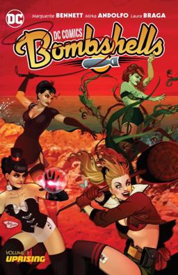DC Comics: Bombshells Vol. 3: Uprising  9781401268770 Front Cover