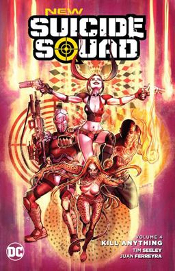 New Suicide Squad Vol 4 Kill Anything  9781401270001 Front Cover