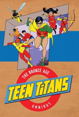 Teen Titans the Bronze Age Omnibus  9781401270759 Front Cover