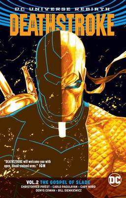 Deathstroke Vol. 2: the Gospel of Slade (Rebirth)  9781401270988 Front Cover