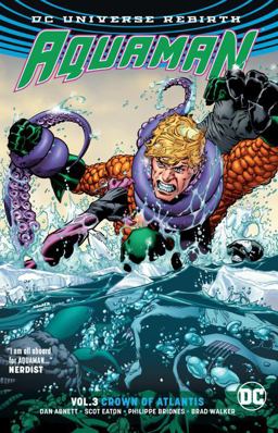 Aquaman Vol. 3: Crown of Atlantis (Rebirth)  9781401271497 Front Cover