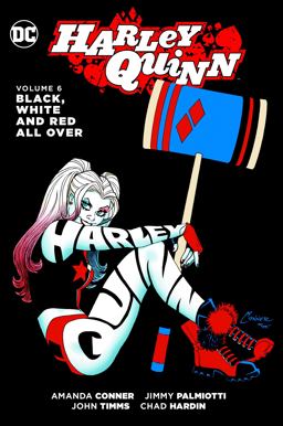 Harley Quinn Vol. 6: Black, White and Red All Over  9781401272593 Front Cover