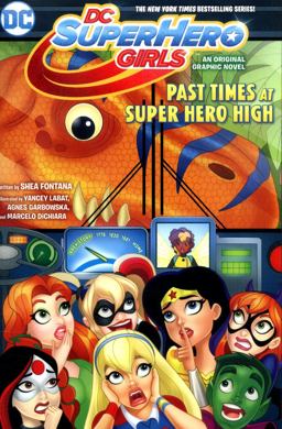 DC Super Hero Girls: Past Times at Super Hero High  9781401273835 Front Cover