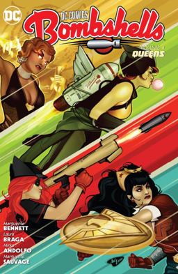 DC Comics: Bombshells Vol. 4: Queens  9781401274078 Front Cover