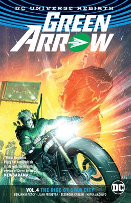 Green Arrow Vol. 4: the Rise of Star City (Rebirth)  9781401274542 Front Cover