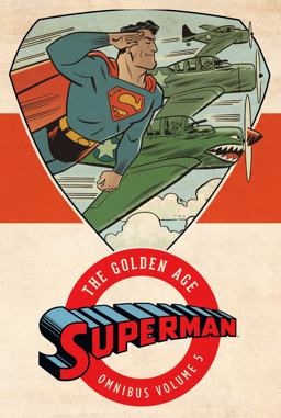 Superman: the Golden Age Omnibus Vol. 5