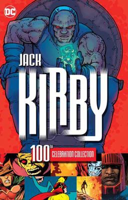 Jack Kirby 100th Celebration Collection  9781401274795 Front Cover