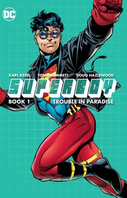 Superboy Book One: Trouble in Paradise  9781401275136 Front Cover