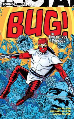 Bug! the Adventures of Forager  9781401275303 Front Cover