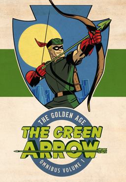 Green Arrow: the Golden Age Omnibus Vol. 1  9781401277208 Front Cover