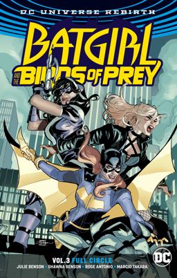 Batgirl and the Birds of Prey Vol. 3: Full Circle  9781401277819 Front Cover