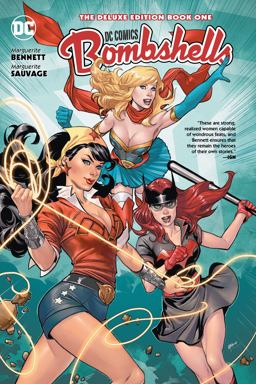 DC Bombshells: the Deluxe Edition Book One  9781401281687 Front Cover