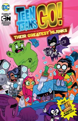 Teen Titans Go!: Their Greatest Hijinks  9781401282400 Front Cover