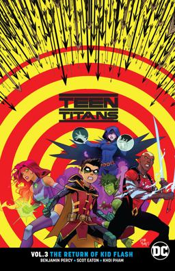 Teen Titans Vol. 3: the Return of Kid Flash  9781401284596 Front Cover