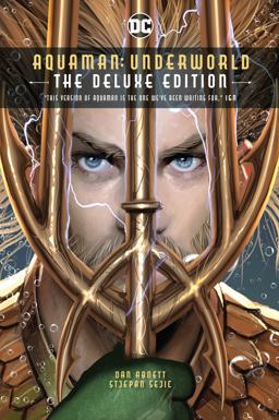 Aquaman: Underworld Deluxe Edition  9781401285043 Front Cover