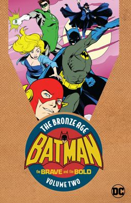 Batman: the Brave and the Bold: the Bronze Age Vol. 2