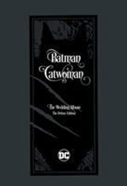 Batman/Catwoman: the Wedding Album The Deluxe Edition  9781401286538 Front Cover