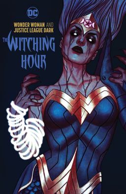 Wonder Woman and the Justice League Dark: the Witching Hour