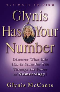 Glynis Has Your Number Discover What Life Has in Store for You Through the Power of Numerology!  9781401301422 Front Cover
