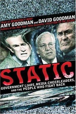 Static Government Liars, Media Cheerleaders, and the People Who Fight Back  9781401302931 Front Cover