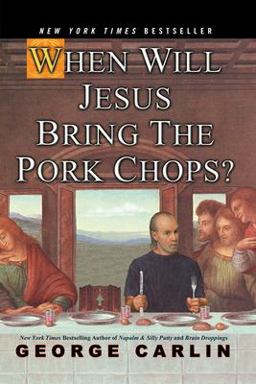 When Will Jesus Bring the Pork Chops?  9781401308216 Front Cover
