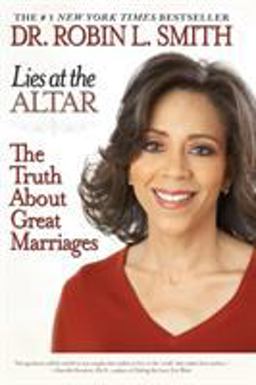 Lies at the Altar The Truth about Great Marriages  9781401308971 Front Cover